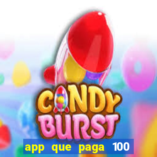 app que paga 100 reais por dia